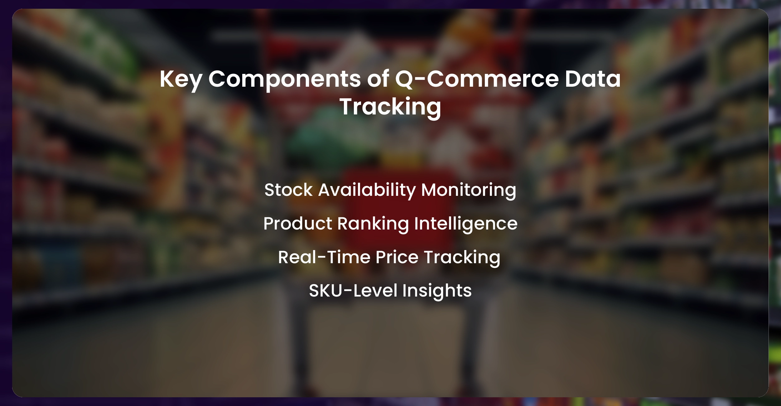 Key Components of Q-Commerce Data Tracking